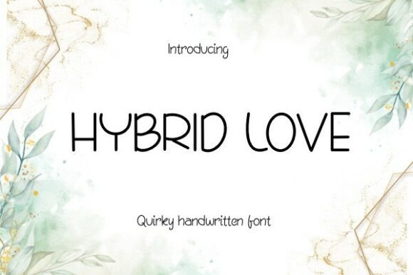 Discover the Versatility of Hybrid Love Font in Branding
