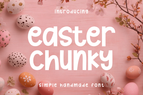 Easter Chunky: A Versatile Font for Elegant Branding