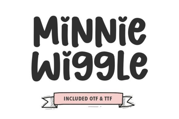 Minnie Wiggle: A Font for Makers, Marketers, and Confident Brands